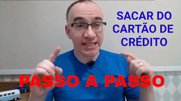 Como fazer para sacar dinheiro do cartão de crédito?