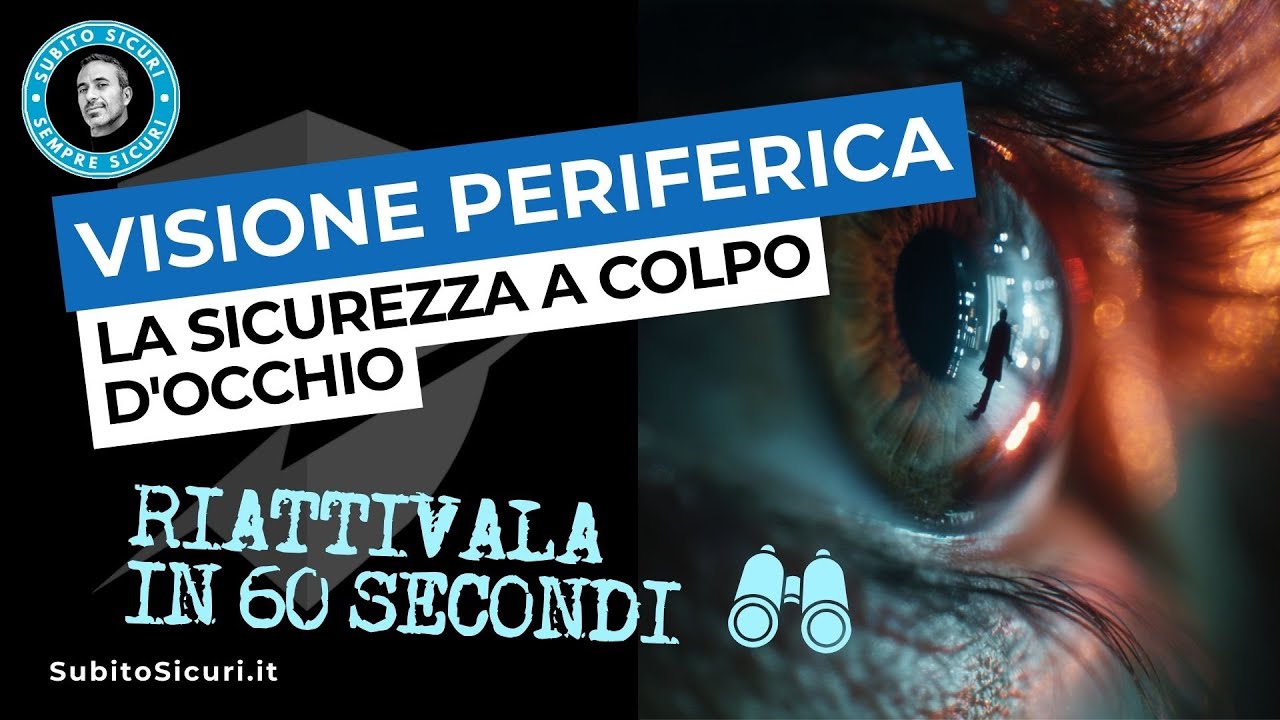 Autodifesa e visione periferica: la sicurezza a colpo d'occhio - YouTube