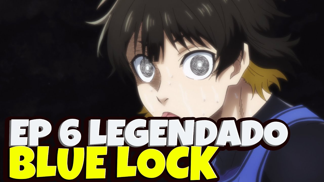 Assistir Blue Lock Episódio 6 Online - Animes BR