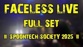 Faceless LIVE (full set)  @ Spoontech Society 2025
