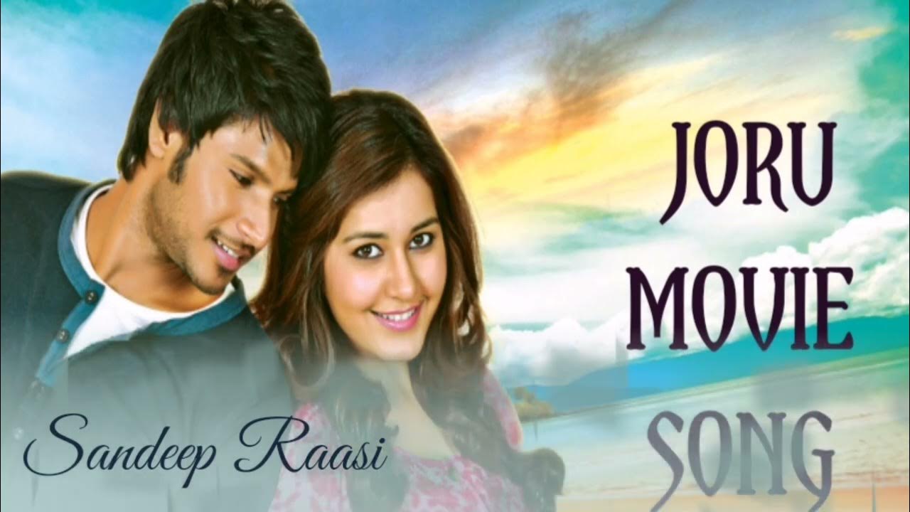 Joru Movie Song joruownvoiceviralsongsandeepraashikhanna