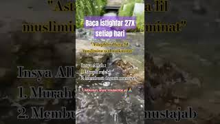 Baca Istighfar 27x Setiap Hari Insya Allah Murah Rejeki Dan Membuat Doamu Mustajabshorts like