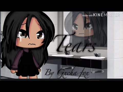 Tears gacha life - YouTube