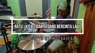 Ratu - Kita Tidak Sedang Bercinta Lagi (Drum Cover)