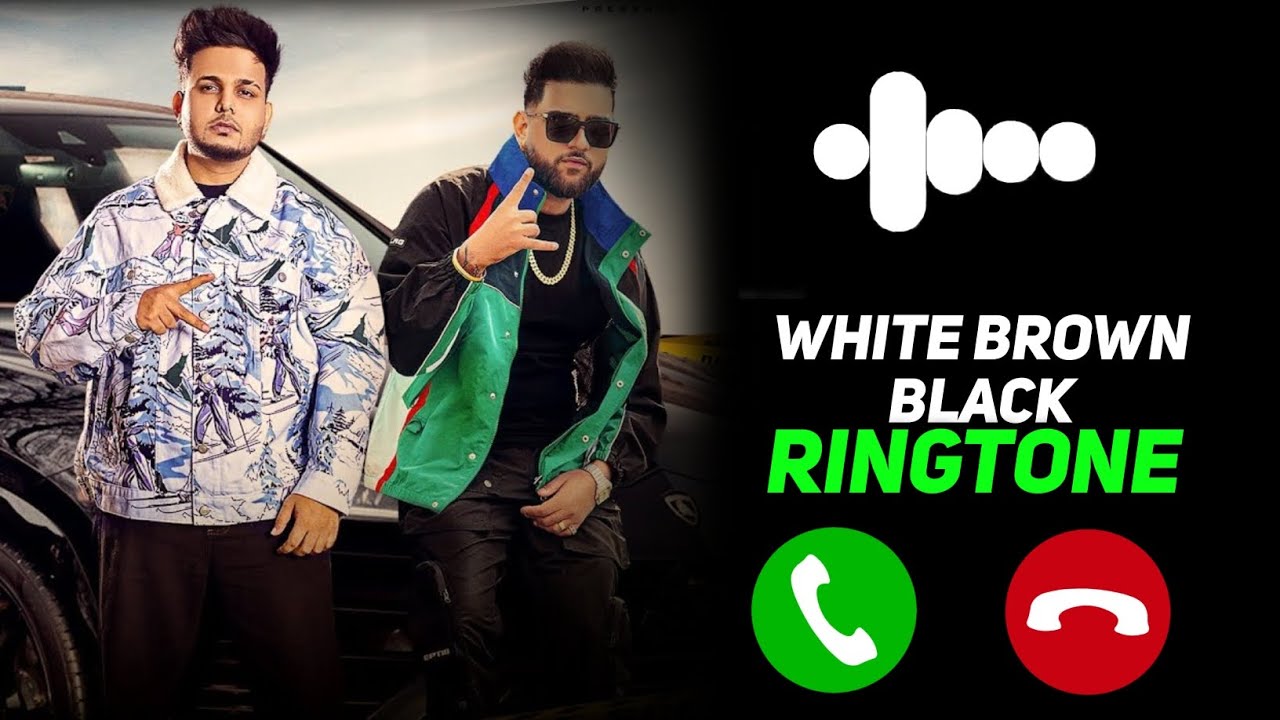 White Brown Black Song White Brown Black Song Ringtone ringtone 