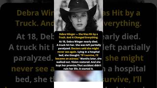 Debra Winger: The Accident That Changed Her Life