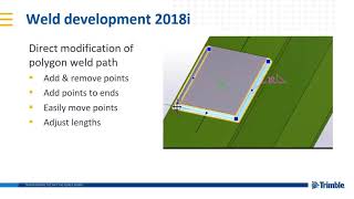 Tekla Structures 2018i New Features - Direct Modification of Single-sided Polygon Welds Tekla Structures 2018i New Features - Direct Modification of Single-sided Polygon Welds