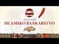 "Islamsko bankarstvo" - između želje i stvarnosti - dr. Zijad Ljakić