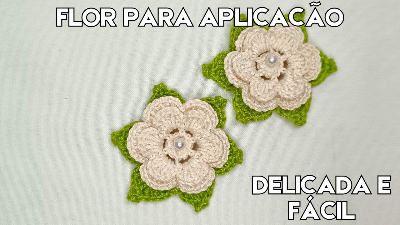 Flor de Crochê Fácil e Delicada Para Aplicação | Aula
