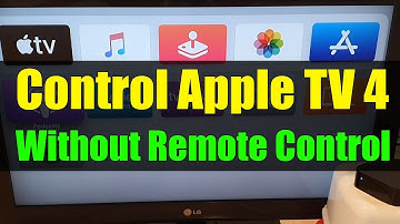 How to Control Apple TV 4 Without Remote Control