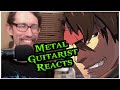 Pro Metal Guitarist REACTS: Guilty Gear Strive OST "What Do You Fight For (Nagoriyuki's Theme)"
