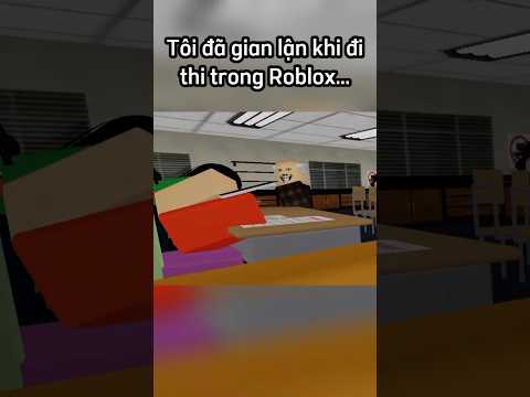 Tôi đã gian lận khi đi thi trong Roblox! | CHEATING DURING TESTING #roblox #robloxgames
