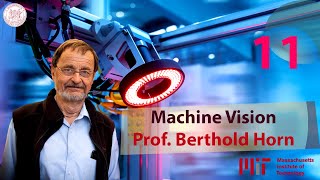 Machine Vision - Prof. Berthold Horn - MIT - Lec 11