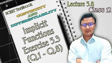 Class 12 || Lecture 5.8 || Implicit Functions || Exercise 5.3 (Q.1 - Q.8) || in manipuri