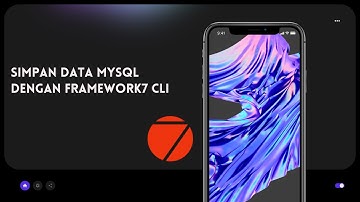 Tutorial Simpan Data MySQL Dengan Framework7 CLI