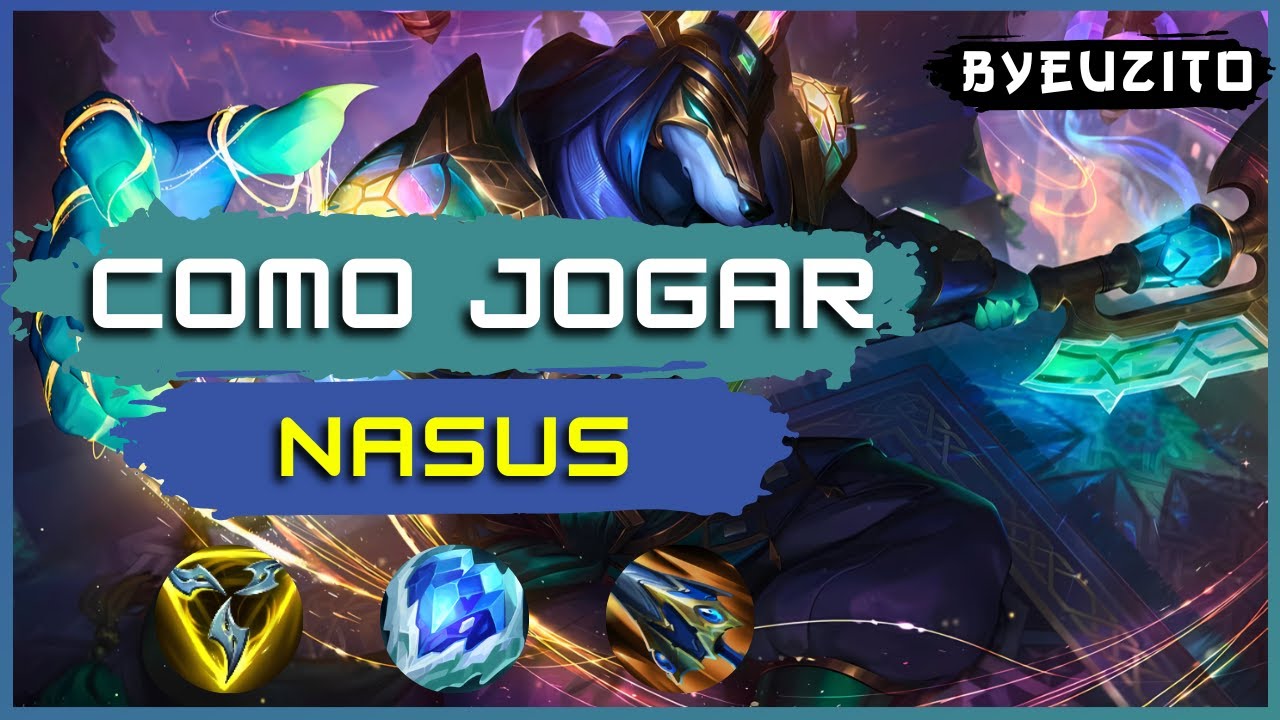 COMO JOGAR DE NASUS [ATUALIZADO] | League of Legends