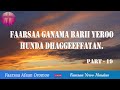 Faarsaa ganama barii dhaggeeffatan bakka tokkootti part 19