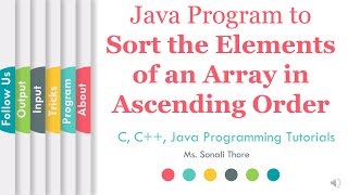 Java Program to Sort the Element of an Array in Ascending Order | SonaliThore | LLAGT #LLAGT