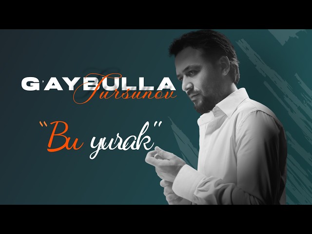 G‘aybulla Tursunov - Bu yurak (Lyric Video)