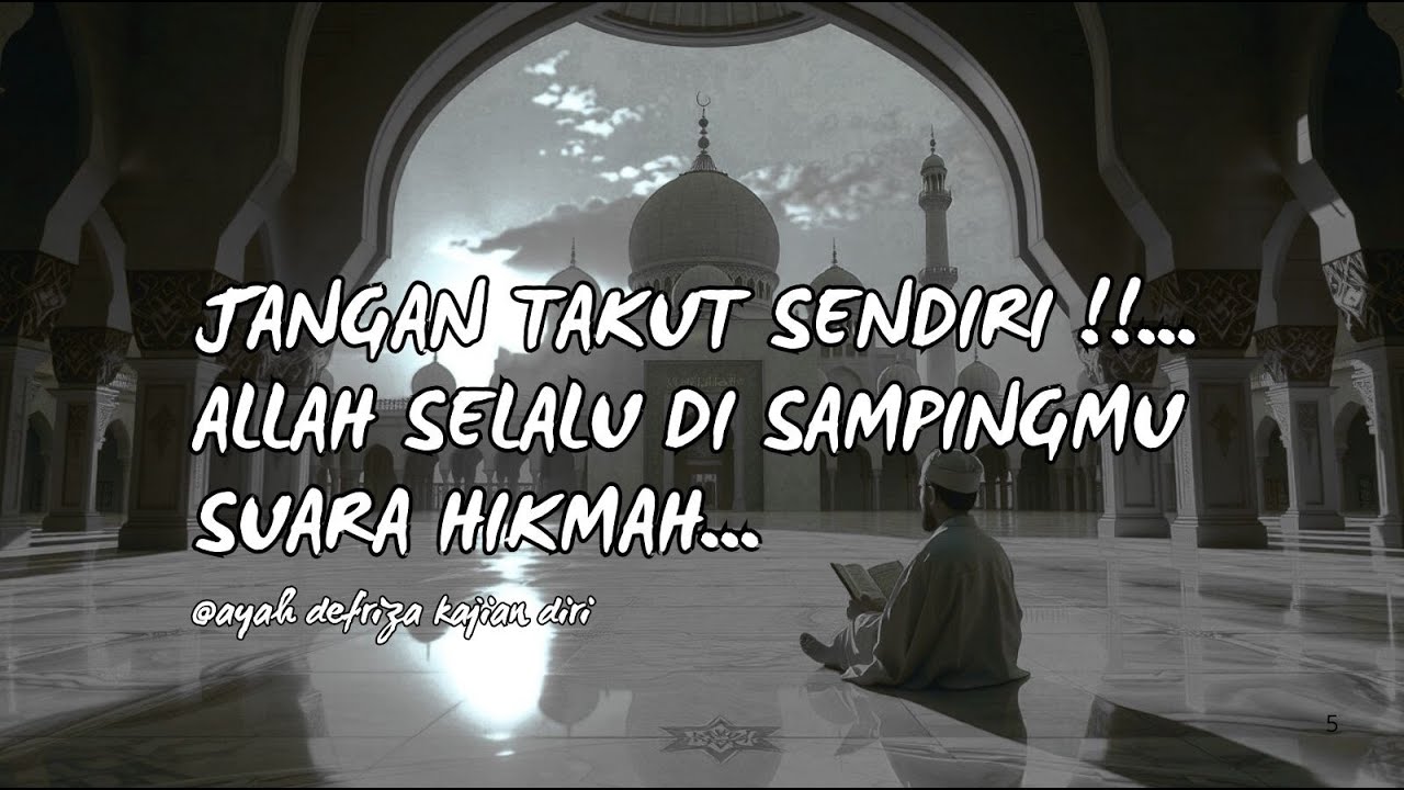 Jangan Takut Sendiri !!... Allah Selalu di Sampingmu   Suara Hikmah