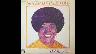 Sister Lucille Pope and The Pearly Gates - Ive Been Saved By His Grace