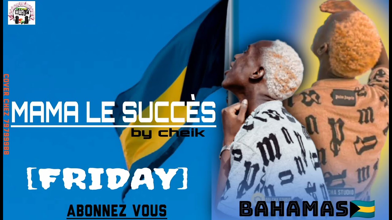 MAMA LE SUCCÈS FRIDAY SON OFFICIEL 2021