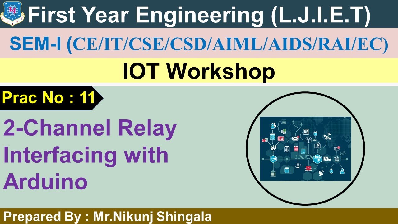 Practical-11_2-Channel Relay interfacing with Arduino | IOT Workshop - Laboratory | First Year Engin