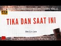 Tika Dan Saat Ini - Medicine I 4K VIDEO Karaoke Lagu Melayu Tanpa Vokal