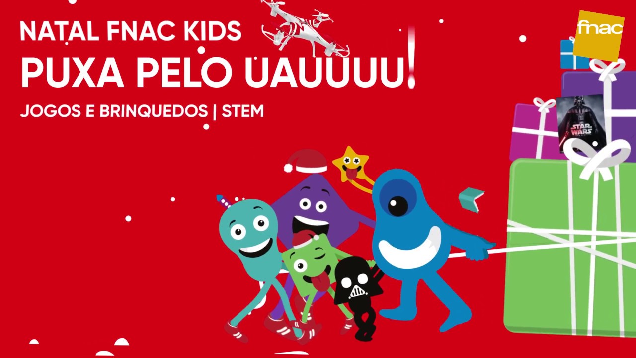 Natal FNAC Kids: Puxa pelo UAU!