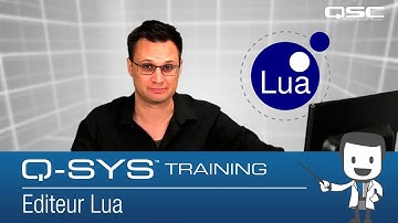Q-SYS Control 101: Lua Editor (FR)