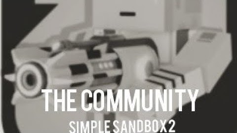 Simple Sandbox 2 Community | Part 1