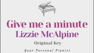 Give me a minute - Lizzy McAlpine (Original Key Karaoke) - Piano Instrumental Cover