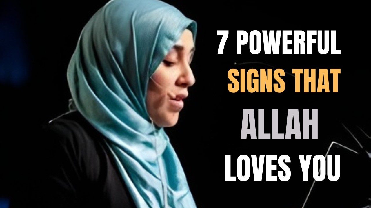 7 Clear Signs Allah Loves You ❤️ | Yasmin Mogahed | Powerful Islamic Reminder