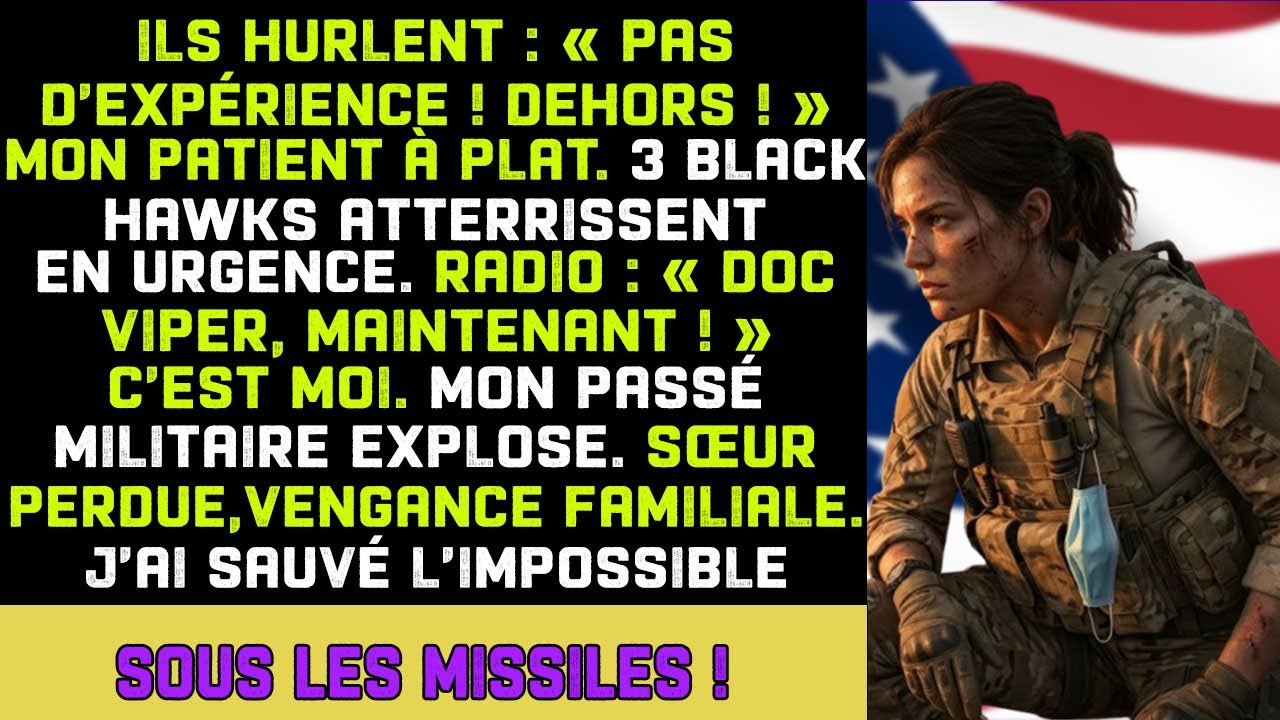 « Tu n’as AUCUNE Expérience ! » crie le Chirurgien… Puis 3 Black Hawks demandent « Doc Viper »