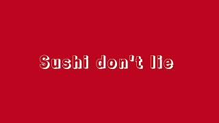 Sushi Dont Lie ~ Spedup Shelloistic
