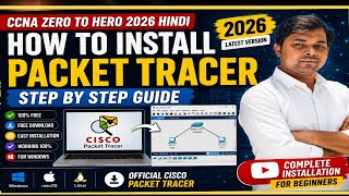 How to Install Cisco Packet Tracer Free in 2026 🔥 | Step-by-Step Hindi Guide | CCNA Beginners