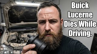 2008 Buick Lucerne Dies WHILE YOU DRIVE IT
