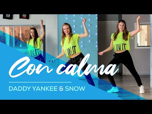 Daddy Yankee & Snow - Con Calma - Easy Fitness Dance Video - Baile - Choreography- Coreo