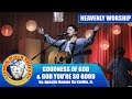 Goodness of God & God You're So Good (Worship Medley) by Apostle Renato Ga Carillo, Jr.