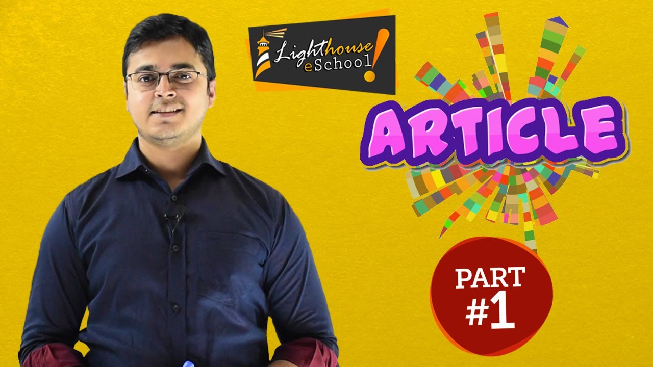 Article English Grammar || Part-1 || JSC || SSC || HSC || Admission || BCS || Lighthouse eSchool