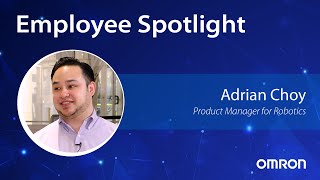 Omron Employee Spotlight | Robotics Product Manager Adrian Choy