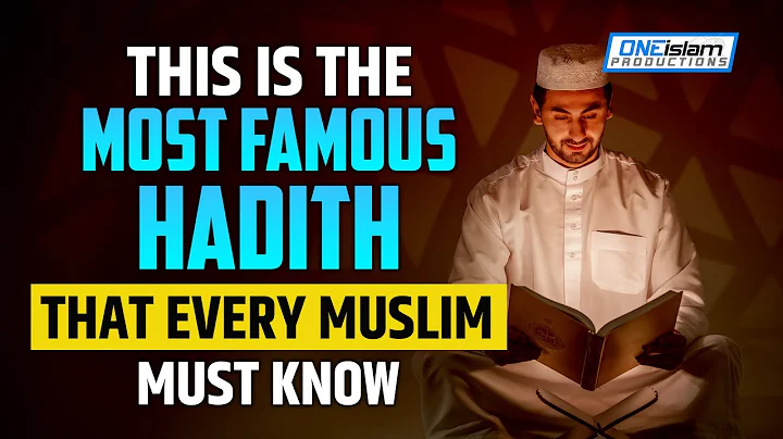 Der berühmteste Hadith, den jeder Muslim kennen muss