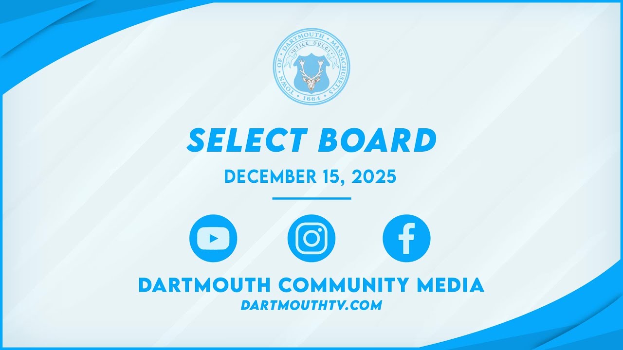 Town of Dartmouth Select Board Meeting - December 15,  2025