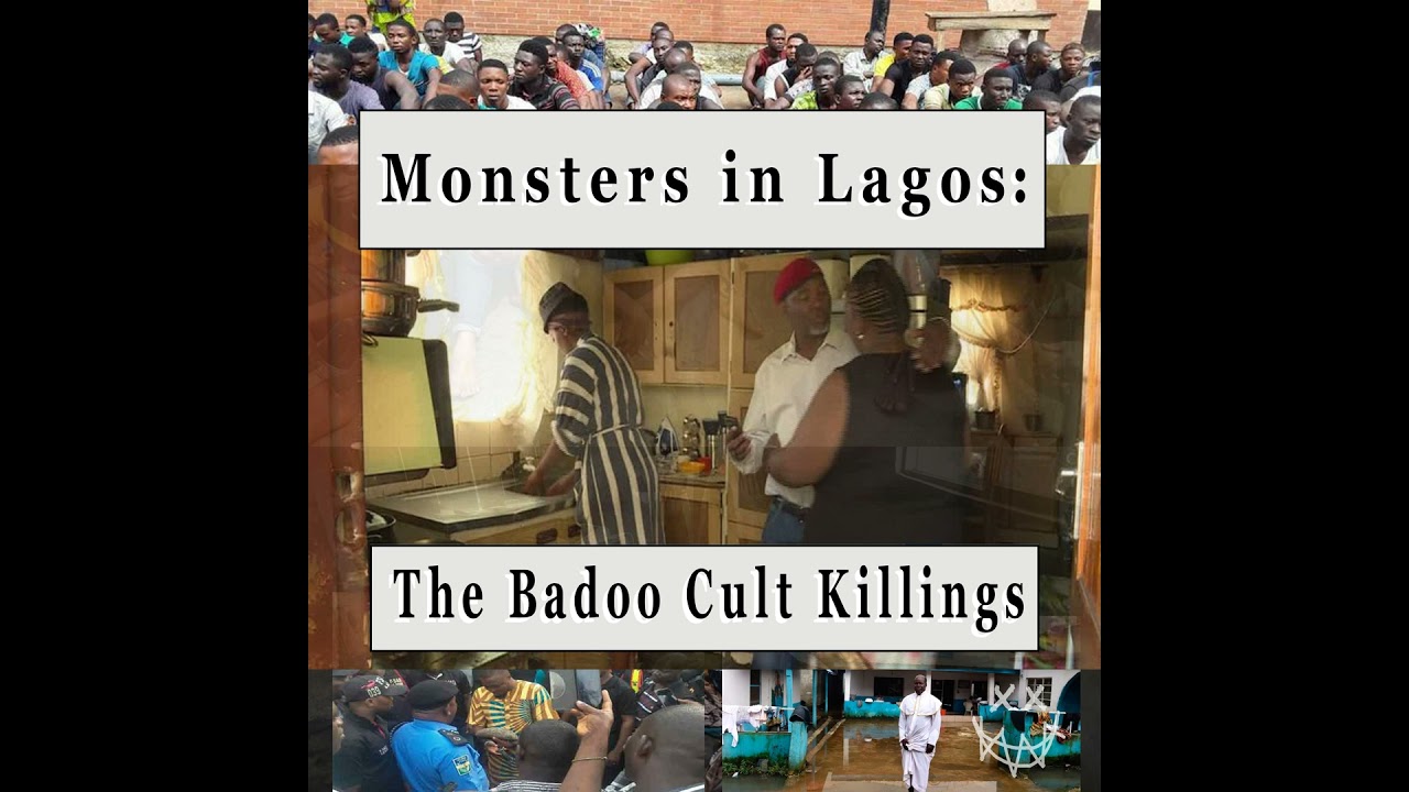 Monsters in Lagos: The Badoo Cult Killings