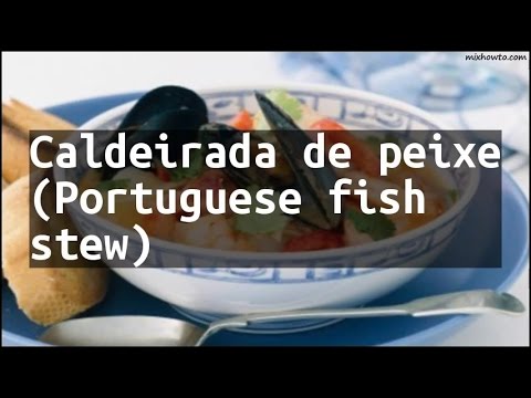 Recipe Caldeirada de peixe (Portuguese fish stew)