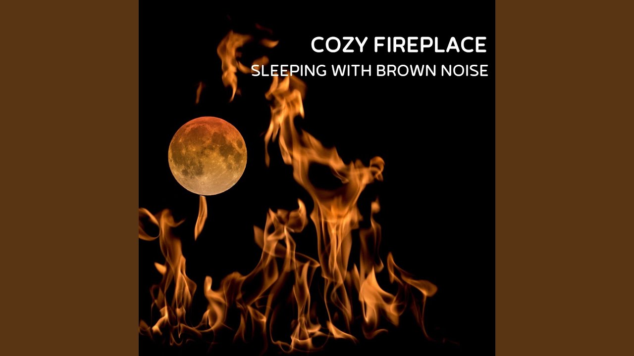 Watch Brown Noise, Crackling Fire (Loopable) on YouTube