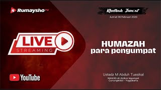 [LIVE] khutbah Jum'at | HUMAZAH, PARA PENGUMPAT - Ustadz M Abduh Tuasikal, M.Sc