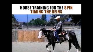 Horse Training for the SPIN - Timing the reins for a REINING horse spin