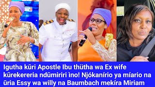 Igutha inene kūri Apostle Ibu thutha wa Miriam Mwangi kürekereria ndūmiriri íno! Akamwaníka na pegi!