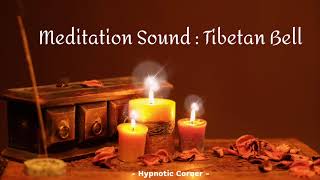 Meditation Sound : Tibetan Bell , Relax , Calm ,